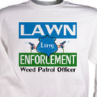 Lawn Enforcement Personalized Sweatshirt